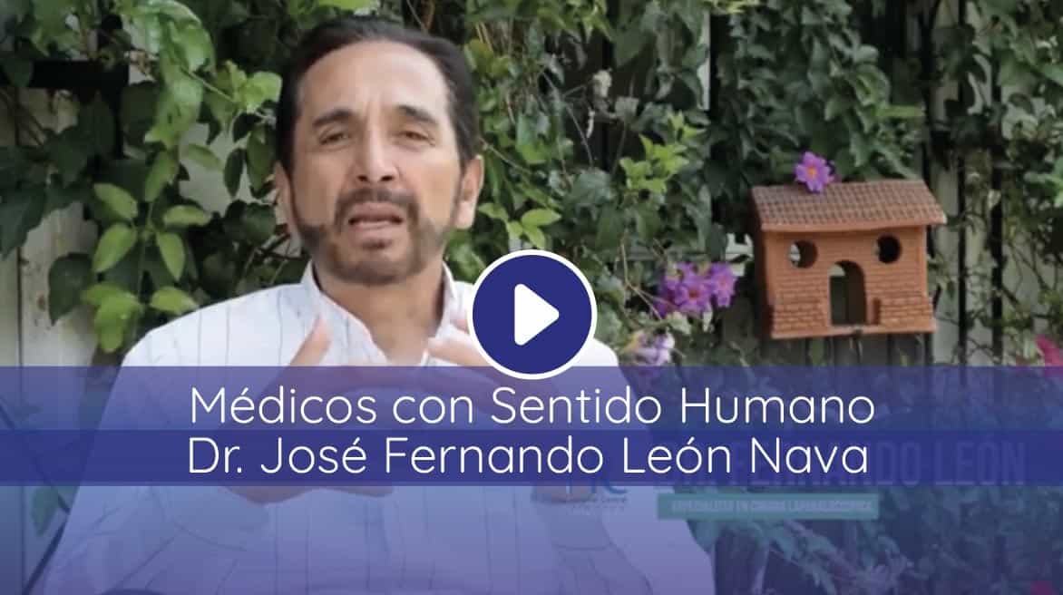 Dr. Fernando León Nava, médicos con sentido humano